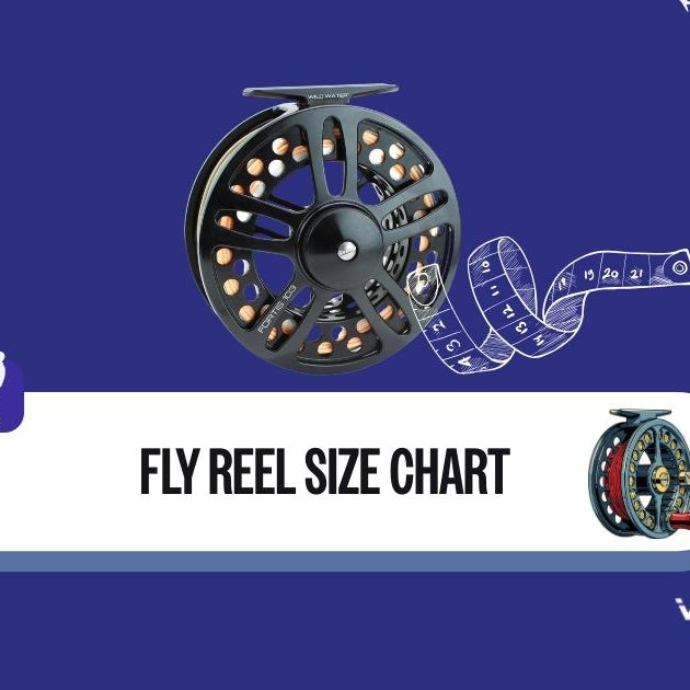 Fly Fishing Reel Size Chart