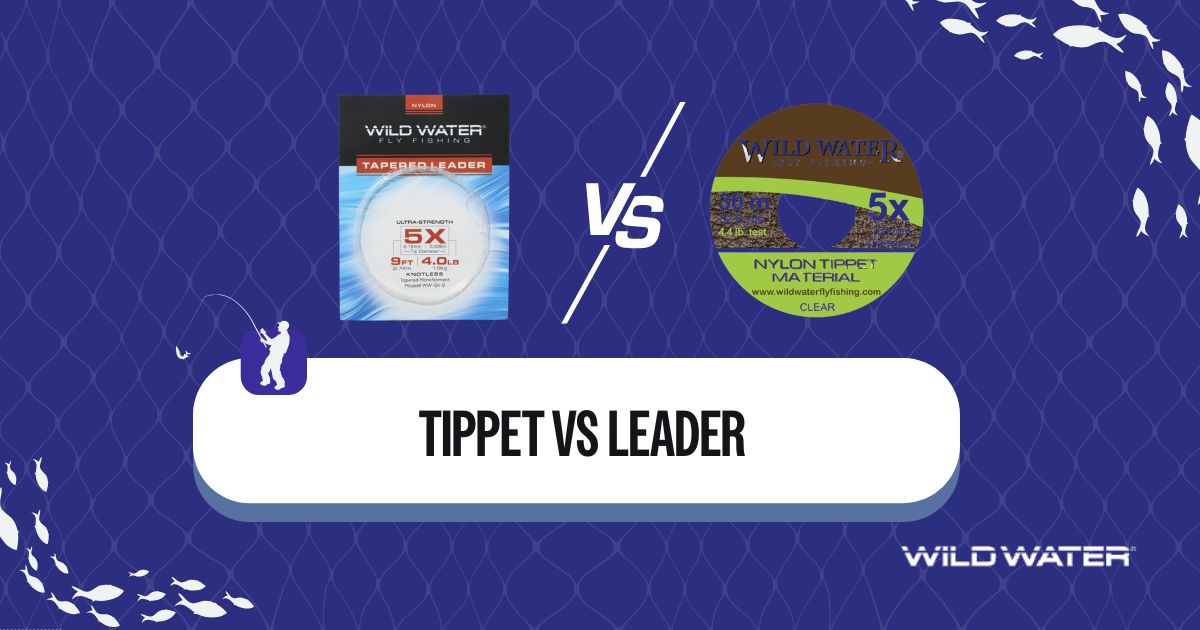 tippet vs leader